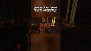 Wrath: Aeon Of Ruin VR: Brutal Edition Is A Throwback Boomer Shooter In All The Best Ways