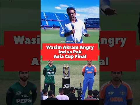 Wasim Akram Angry After Pakistan Batting Collapse vs India | Ind vs Pak Asia Cup 2025 Final Today