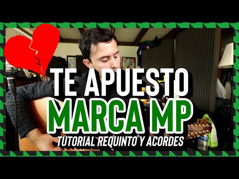 TE APUESTO - Marca MP - Tutorial - REQUINTO - ACORDES - Guitarra