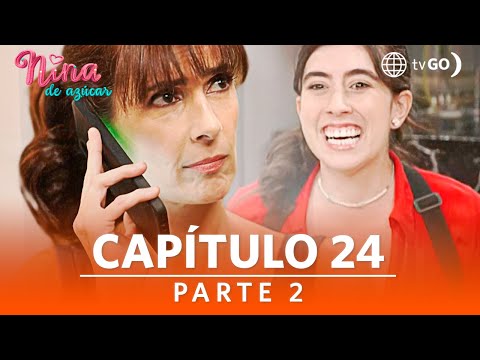 Nina de azúcar | Temporada 1 | Capítulo 24 | Parte 2 | América Televisión