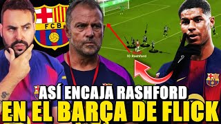 ASÍ ENCAJA RASHFORD en el BARÇA de HANSI FLICK ¡VELOCIDAD y POLIVALENCIA! ANÁLISIS