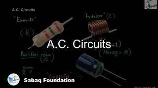 A.C. Circuits