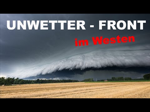Starke Unwetter im WESTEN mit STURM & SUPERZELLE