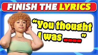 Finish The LYRICS | Most POPULAR Songs🎵