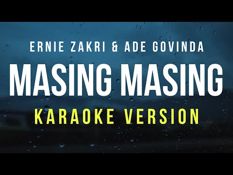 Masing Masing - Ernie Zakri, Ade Govinda (Karaoke)