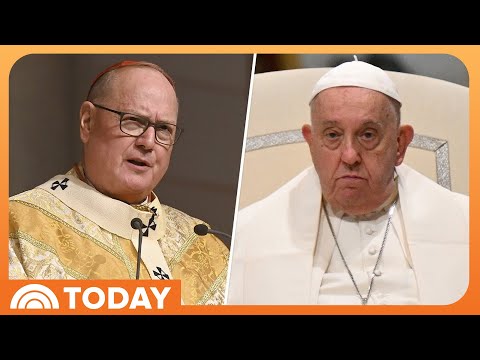 Cardinal Dolan says Pope Francis is ‘probably close to death’