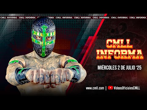 CMLL INFORMA 581 - 02 JULIO DEL 2025