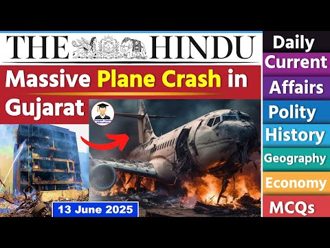 13 June 2025 | The Hindu Newspaper Analysis | 13 June 2025 Current Affairs |Gujarat Plane crash News