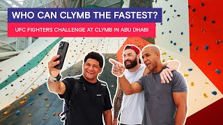 UFC Stars Climb The Tallest Indoor Wall in Abu Dhabi​