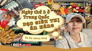 FULL Ngày thứ 3 ở Trung Quốc đi dạo siêu thị và ăn hàng :))