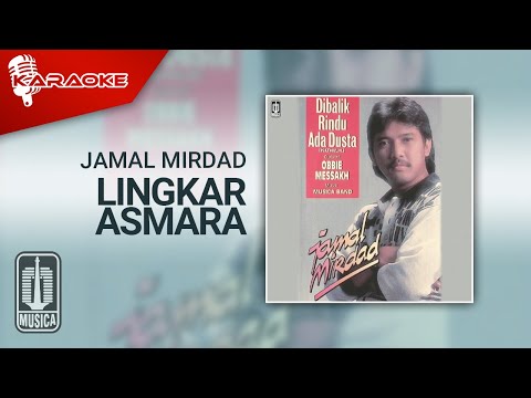 Jamal Mirdad – Lingkar Asmara (Official Karaoke Video)