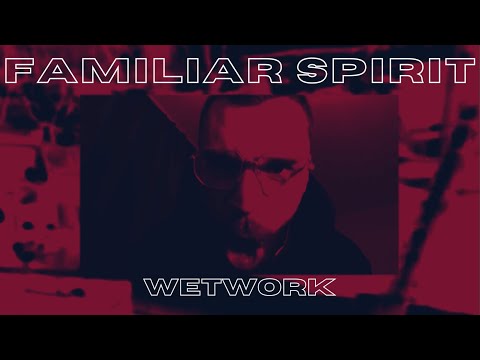 Familiar Spirit - Wetwork (OFFICIAL MUSIC VIDEO)