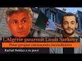 L'Alg?rie poursuit Louis Sarkozy pour propos mena?ants incendiaires  Rachid Nekkaz a vu juste!