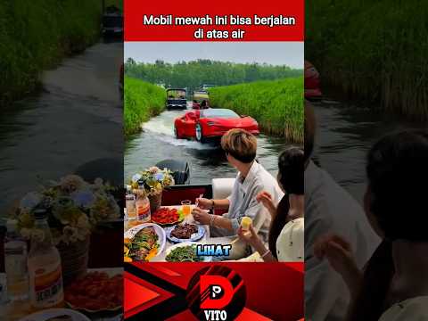 MOBIL MEWAH INI BISA BERJALAN DI ATAS AIR #viralvideo