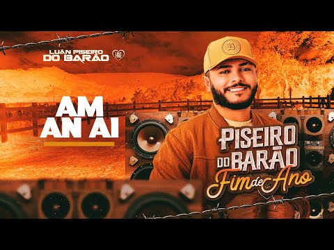 AN AN AI - Luan Piseiro Do Barão