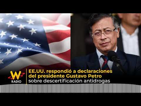 EE.UU. respondió a declaraciones del presidente Gustavo Petro sobre descertificación antidrogas