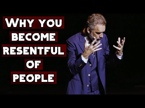 Why You Become Bitter & Resentful of People & Life | Jordan Peterson