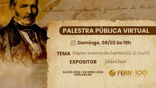 ORIGEM E NATUREZA DOS ESPIRITOS | JÚLIO CESAR | PALESTRAS VIRTUAIS | FERN