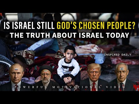Is Israel Still God’s Chosen People | The Truth About Israel Today | END TIMES