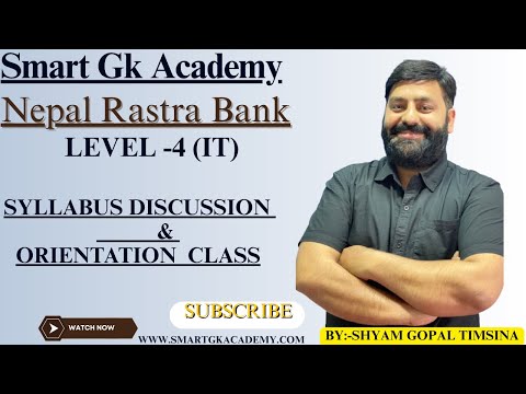 Nepal Rastra Bank||Level -4 (IT)||Syllabus Discussion  & orientation  Class||By:-Shyam Gopal Timsina