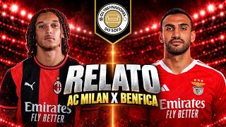 AC MILAN x BENFICA 🔥 QUEM VENCE? | RELATO AO VIVO
