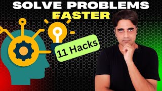 11 Problem Solving HACKS - Boost Critical Thinking & Solve ANY Problem in 11 Steps FASTER