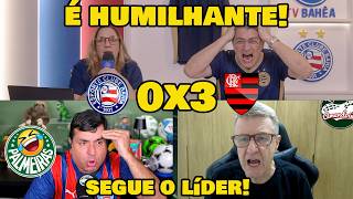 SEGUE O LÍDER! REAÇÕES TURMA DO AMENDOIM E TV BAHÊA - BAHIA 0x3 FLAMENGO.