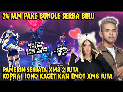 24 JAM PAKE BUNDLE SERBA BIRU MALAH KAGET PUNYA EMOT XM8 LEGENDARY AUTO PAMERIN KE KOPRAL JONO