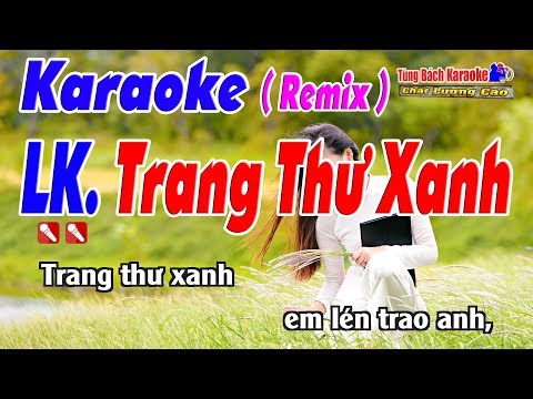 LK. Trang Thư Xanh Karaoke 123 HD (Tone Nam) – Nhạc Sống Tùng Bách