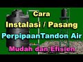 Cara Pasang Instalasi Perpipaan Tandon Air dengan Mudah dan Efisien Pemasangan Pipa Tanki Air Toren
