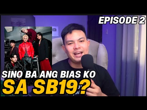 🔴 SINO BA ANG BIAS KO SA SB19 AT MGA RASON BAKIT KO ITO BIAS‼️#SB19