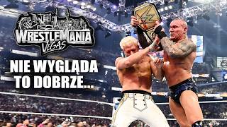 NIE WYGLĄDA TO DOBRZE! Wrażenia po I dniu WrestleManii 42