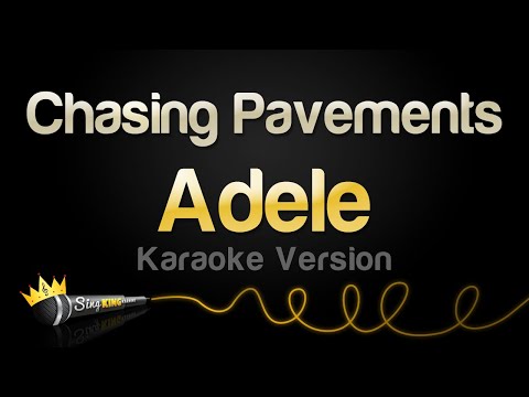 Adele – Chasing Pavements (Karaoke Version)