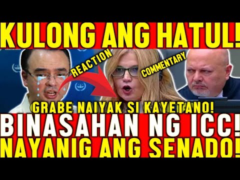 NAIYAK SI CAYETAN0! NAYANIG ANG SENAD0! BINASAHAN NA NG ICC! KUL0NG ANG HATUL! KAPAPAS0K LANG!