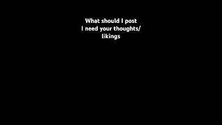 Help me with what I should post #fyp #help #ideas #shorts