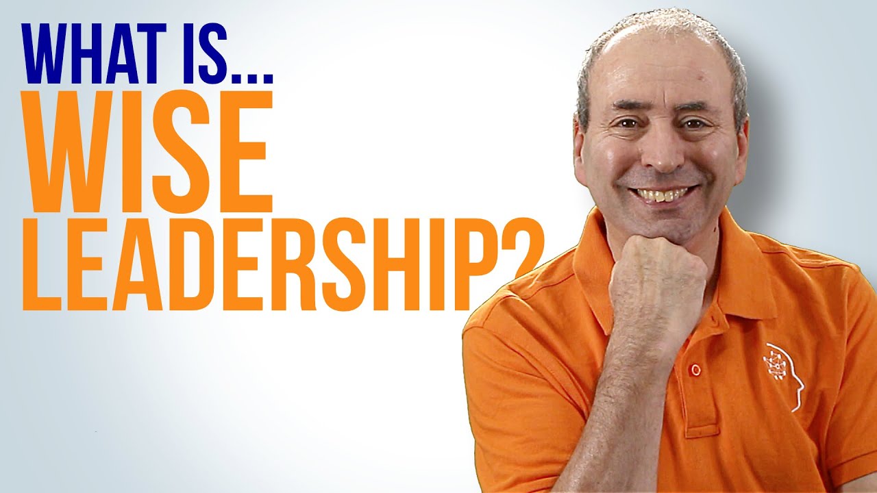 What is Wise Leadership and What can it Do for You?