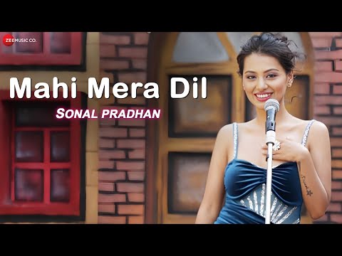 Mahi Mera Dil - Official Music Video | Sonal Pradhan