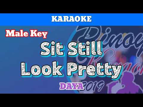 Sit Still, Look Pretty by DAYA (Karaoke : Male Key)