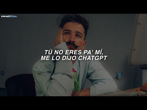 Camilo - Maldito ChatGPT (Letra)