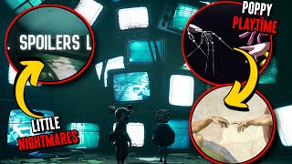 Little Nightmares Spoilers Incoming and NEW Poppy Playtime Teasers?