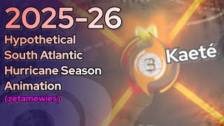 2025-26 Hypothetical South Atlantic Hurricane Season Animation (zetamewies)