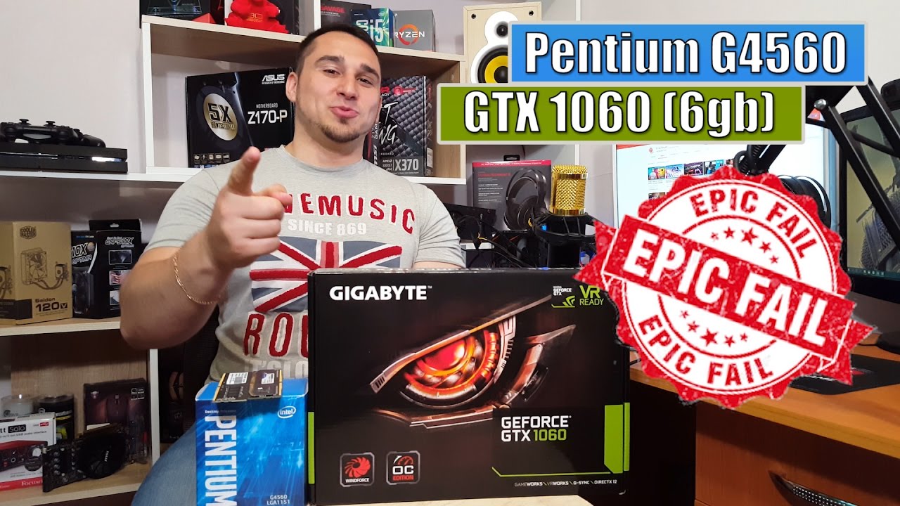 Почему не стоит брать Pentium G4560 + GTX 1060 6Gb