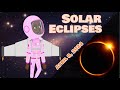 Understanding Solar Eclipses and Their Effects