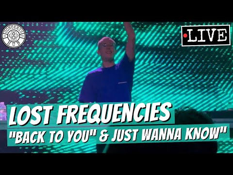 Lost Frequencies "Back To You" & "Just Wanna Know" LIVE