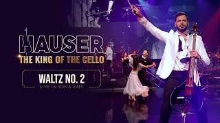 Waltz  No. 2 – HAUSER | THE KING OF THE CELLO (Live in Sofia 2025)