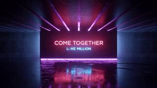 Luke Million - Come Together
