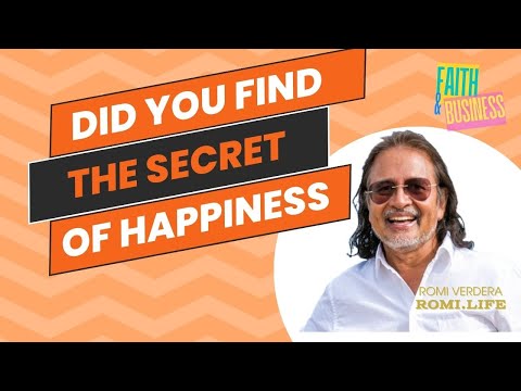 Discover The Secret Of Happiness And Not Go Thru Life Unhappy