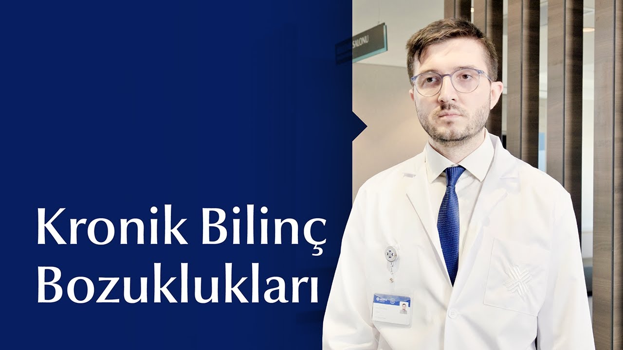 Kronik Bilinç Bozuklukları Nedir? Nedenleri ve Tedavi Yöntemleri Nelerdir?