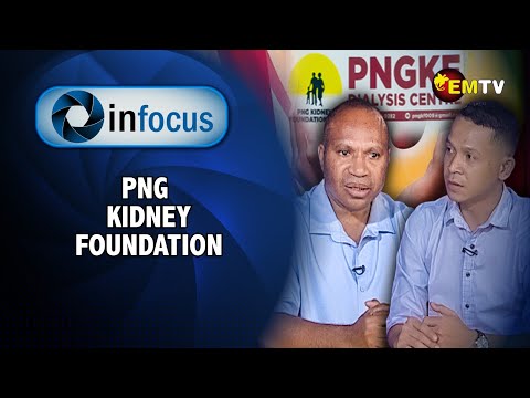 Infocus S5 Episode 2- Kidney Diseases in PNG