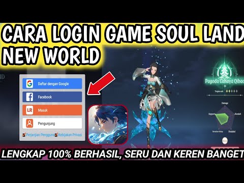 Cara Login Game Soul Land New World || Cara Masuk Game Soul Land New World